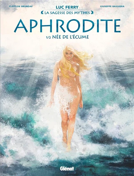 Aphrodite Tome 1 : née de l'écume