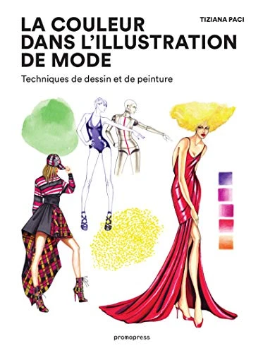 La couleur dans l'illustration de mode - Techniques de dessin et de peinture