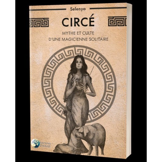 Circé: Mythe et culte d'une Magicienne solitaire