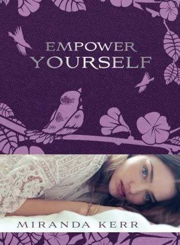Miranda Kerr | Empower Yourself
