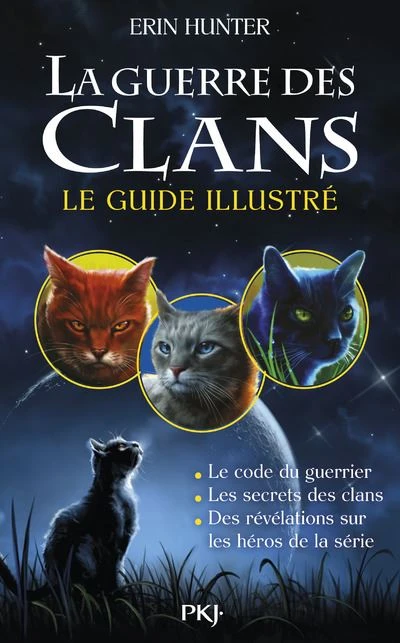 La Guerre Des Clans - : La guerre des Clans - Le guide illustré