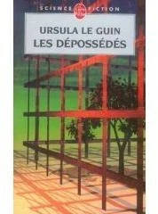 Les Dépossédés - Ursula K. Le Guin - Babelio