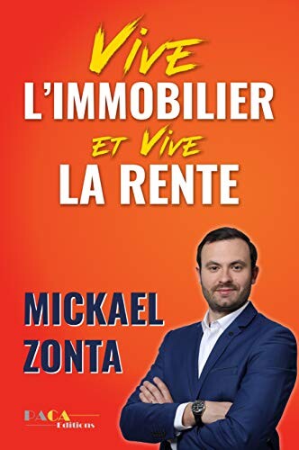 Mickaël Zonta | Vive l'immobilier et vive la rente