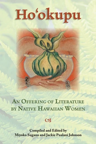 Hookupu: An Offering of Literature by Native Hawaiian Women