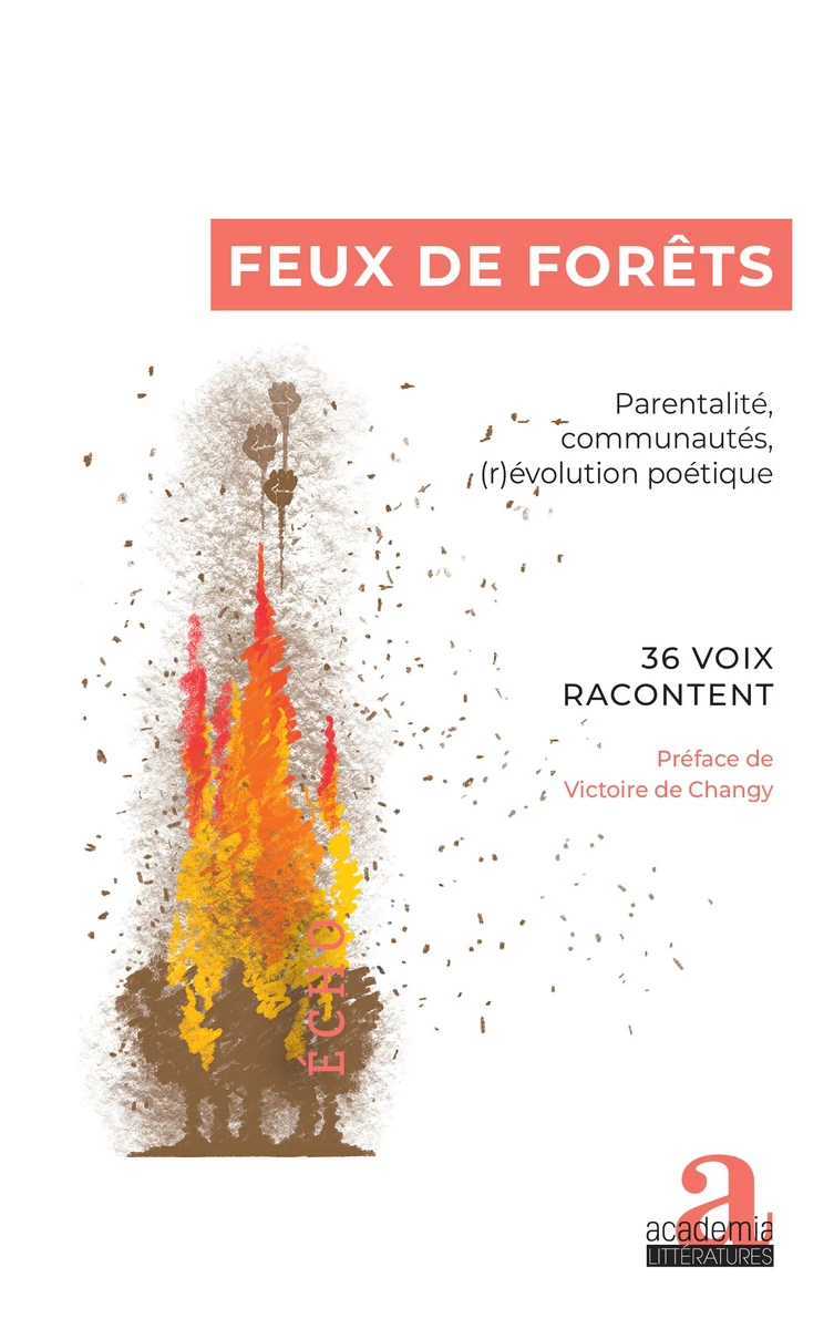 FEUX DE FORÊTS - Parentalité, communautés, (r)évolution poétique, Forêts Collectif Feux de - livre, ebook, epub - idée lecture