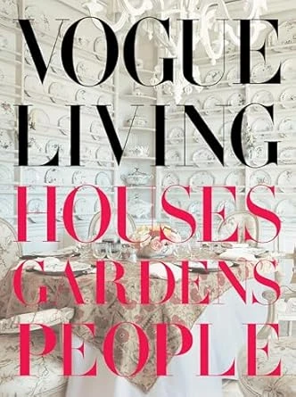 Hamish Bowles | Vogue Living: Houses, Gardens, People (Vogue Lifestyle Series)