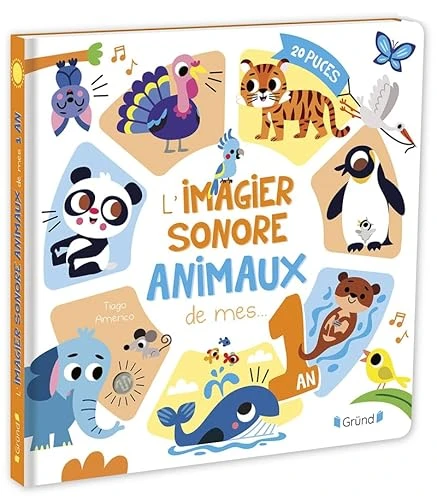 L'imagier sonore des animaux de mes 1 an Livre d'éveil Dès 1 an