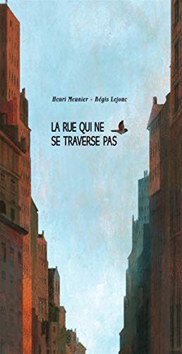 La Rue qui ne se traverse pas