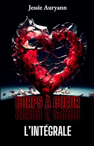 Corps à coeur - L'intégrale