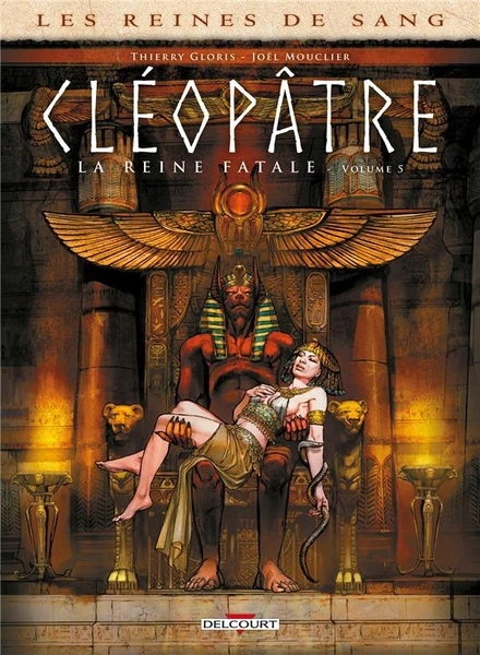 Les reines de sang - cleopatre, la reine fatale t.5
