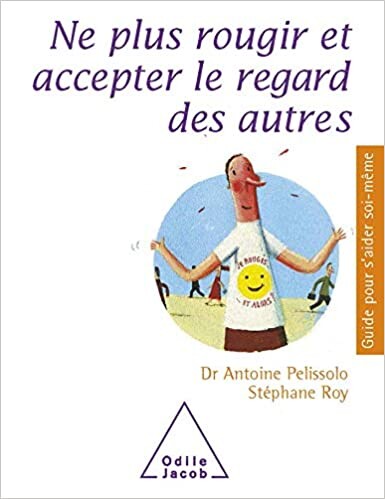 Ne plus rougir et accepter le regard des autres Broché – 22 octobre 2009