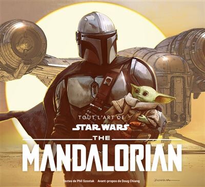 Star Wars - Tout l'art de Star Wars  - Star Wars, Tout l'Art de The Mandalorian 1