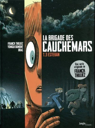 La Brigade Des Cauchemars - Tome 3 : La brigade des cauchemars - Tome 3 Esteban