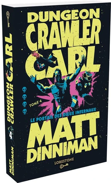 Dungeon Crawler Carl - Tome 4 : Dungeon Crawler Carl - Tome 4 Le Portail des dieux infernaux