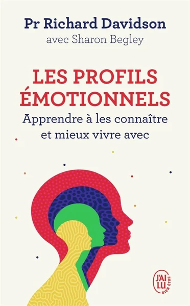 Les profils émotionnels - apprendre à les connaître et mieux vivre avec