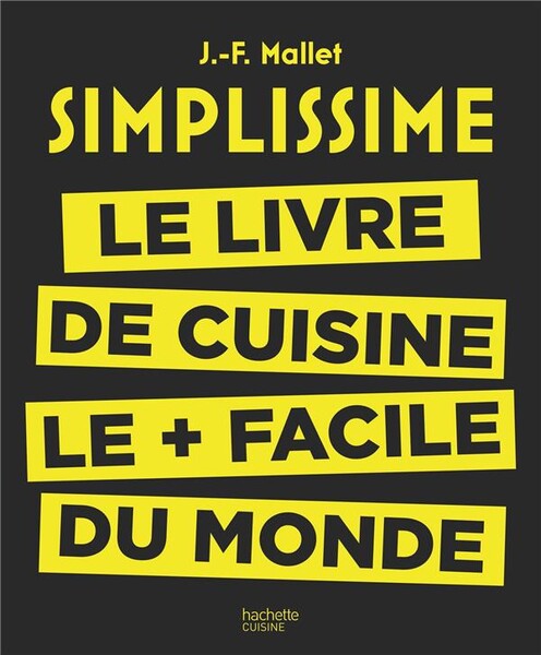 Simplissime ; le livre de cuisine le + facile du monde