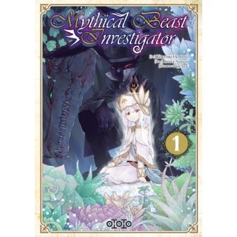 Mythical Beast Investigator - Tome 1 : Mythical beast Investigator 01