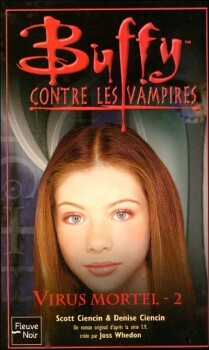Buffy contre les vampires, tome 48 : Virus Mortel, partie 2 Scott Ciencin et Denise Ciencin