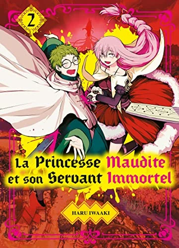 La princesse maudite et son servant immortel T02 (02)
