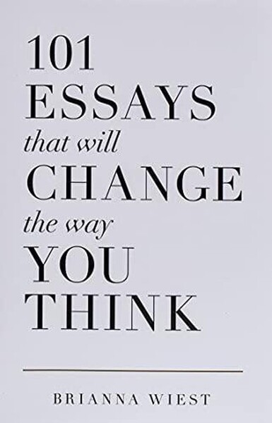 101 Essays That Will Change The Way You Think, Brianna Wiest | 6090542452492 | Livres | bol.com