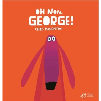 Oh non, george !