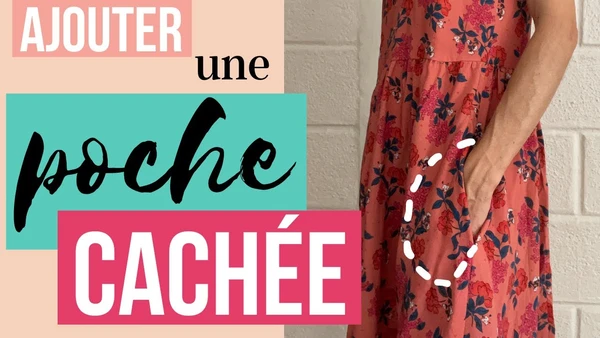 Comment ajouter des poches cachées sur un vêtement quand le patron qui n'en prévoit pas ?
