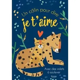 Un Câlin Pour Dire Je T'aime - Avec Des Volets À Soulever