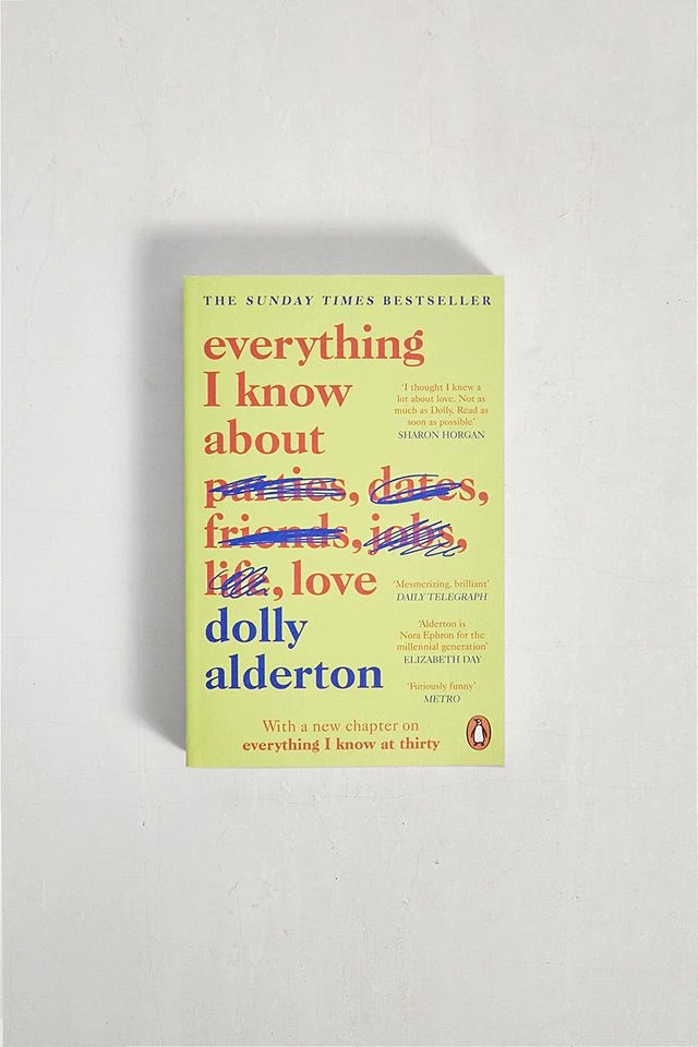 Everything I Know About Love Par Dolly Alderton