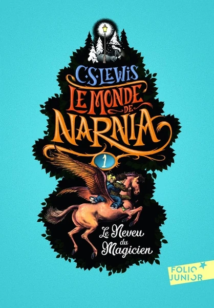 Le monde de Narnia Tome 1 : le neveu du magicien