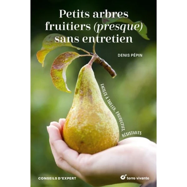 Petits Arbres fruitiers (presque) sans entretien