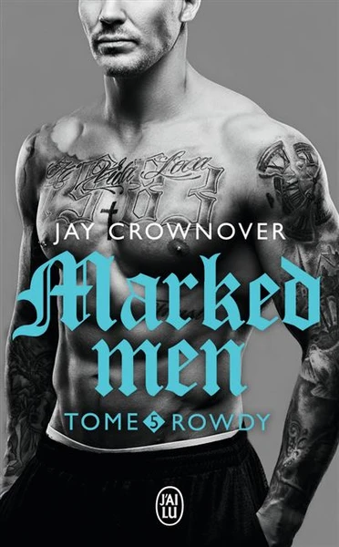 Marked Men - Tome 5 : Rowdy