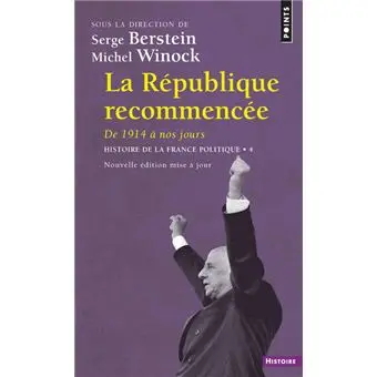 La République recommencée  (Histoire de la France politique (Réédition))