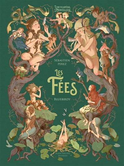 Les Fées : L'Encyclopédie du Merveilleux - tome 2