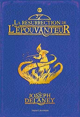 L'Épouvanteur, Tome 15: La résurrection de l'Épouvanteur