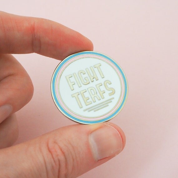 Combattre TERFs Épinglette en émail - Badge d’égalité des droits - Droits trans