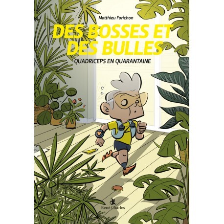Des bosses et des bulles - Tome 4 - Quadriceps en quarantaine