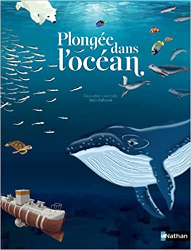 Dans le grand bleu - un voyage sous-marin des flots aux abysses Relié – Illustré, 6 avril 2023