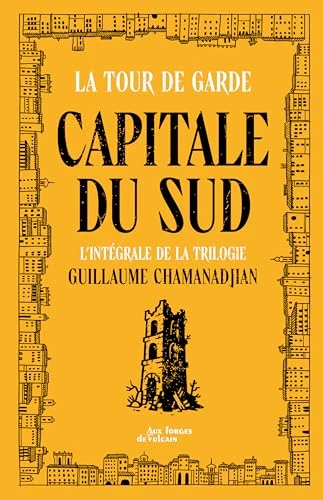 Tour de garde Capitale du Sud - Intégrale