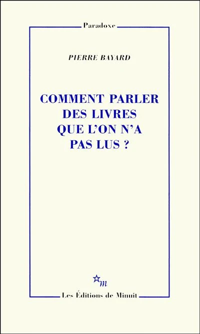 Comment parler des livres que l'on n'a pas lus ?