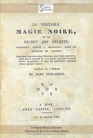 La Veritable Magie Noire ou le secret des secrets. A Rome (1750). [ French edition ] Couleur edition: Simon-François Blocquel, Lille (France), c. 1840 Broché – 16 mai 2020