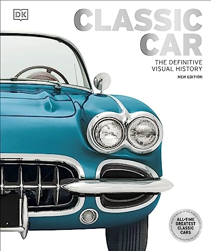 DK | Classic Car: The Definitive Visual History