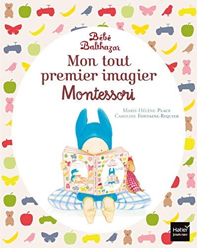 Bébé Balthazar - Mon tout premier imagier Pédagogie Montessori 0/3 ans