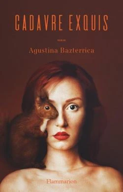 Cadavre exquis - Agustina Bazterrica - Babelio