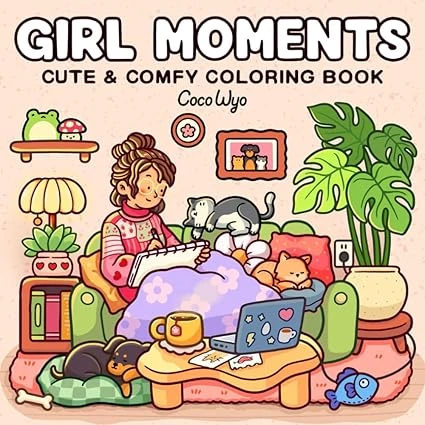 Girl Moments: Coloring Book for Adults and Teens Featuring Cute Cozy Daily Activities for Relaxation Paperback – 26 Oct. 2024