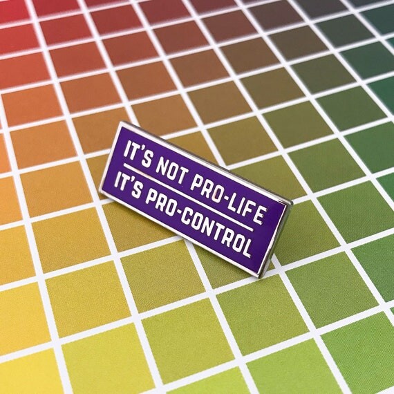Ce n’est pas pro-vie, c’est pro-contrôle - Épingle en émail - Droits reproductifs - Pro Choice Pin