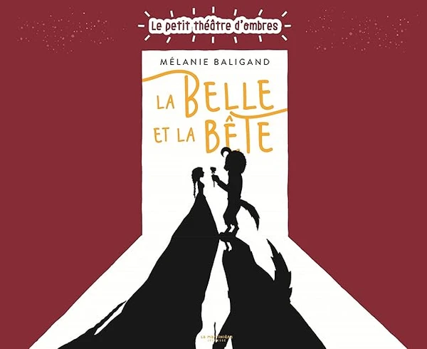 La Belle et la Bête: (le petit théâtre d'ombres) Nouveauté littéraire – Illustré, 27 octobre 2023
