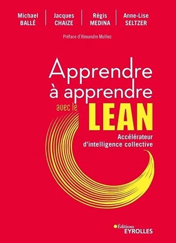 Apprendre à apprendre avec le Lean: Accélérateur d'intelligence collective