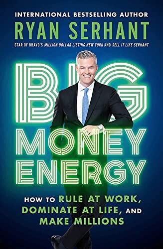 Ryan Serhant | Big Money Energy