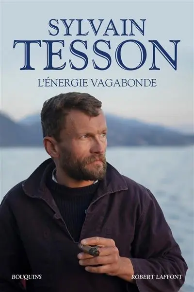 Livre : L'énergie vagabonde écrit par Sylvain Tesson - R. Laffont