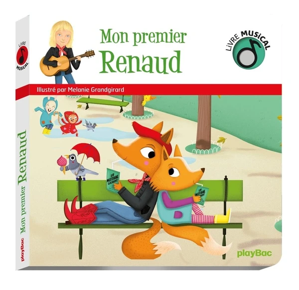 Livre musical ; mon premier Renaud - Mélanie Grandgirard - Play Bac - Grand format - Librel.be